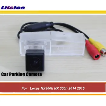 За Lexus NX300h 2014 2015 Автомобили парковочная камера за задно виждане HD CCD RCA NTSC Аксесоари за авто вторичен пазар