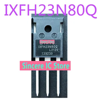IXFH23N80Q Оригинален автентичен полеви транзистор TO247 MOS 800V 23A, честен снимка в реално време